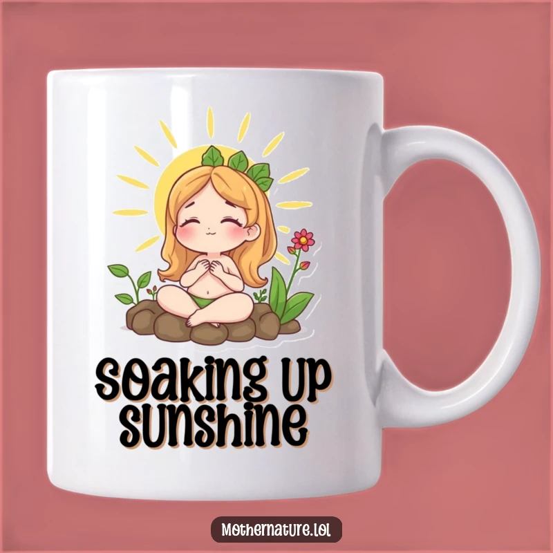 Funny Content Mother Nature Sunbathing Mug - Relaxing Nature Lover Gift