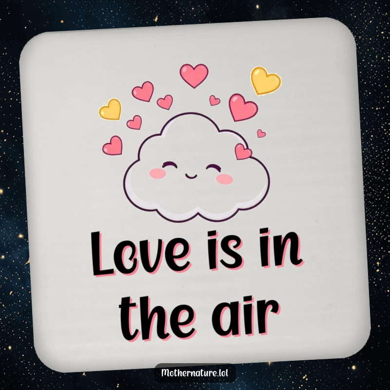 Funny Coaster featuring a tiny, cute cloud character giggling while raining colorful hearts, protecting surfaces with sweet cheer.