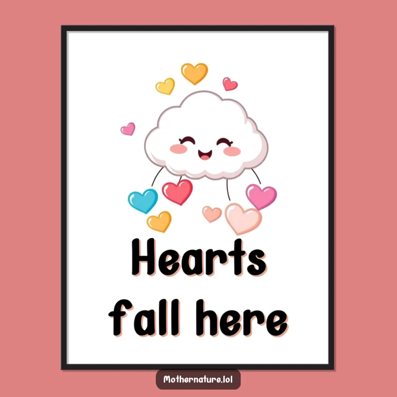 Funny Cloud Raining Hearts Poster: Cute Giggling Character Art, Perfect Funny Gift
