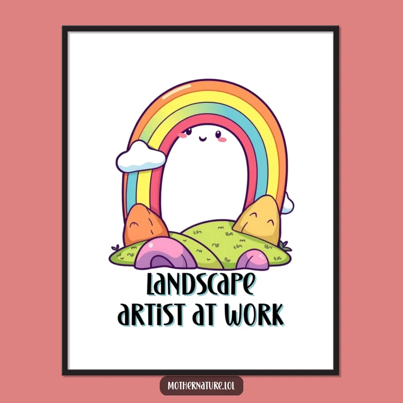 Funny Rainbow Poster, Uplifting Cheerful Landscape Art, Inspiring Funny Gift for Walls