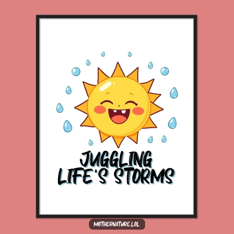 Funny Sun Juggling Raindrops Poster - Cheerful Wall Art Gift