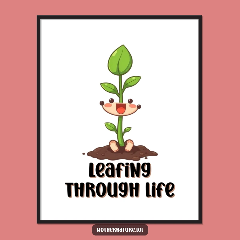 Funny Seedling Poster, Growing Leaf Art, Inspiring Funny Gift for Motivation