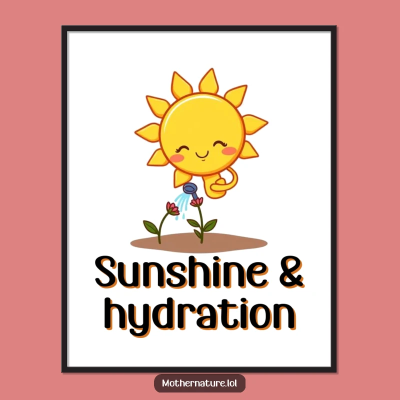 Funny Sun Watering Flower Poster: Hilarious Wall Art for a Cheerful, Sunny Room!