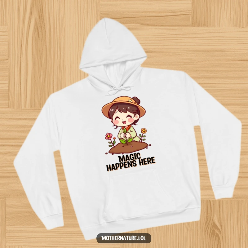 Funny Mother Nature hoodie showing a cheerful character planting a seed that instantly bursts into a colorful floral display.