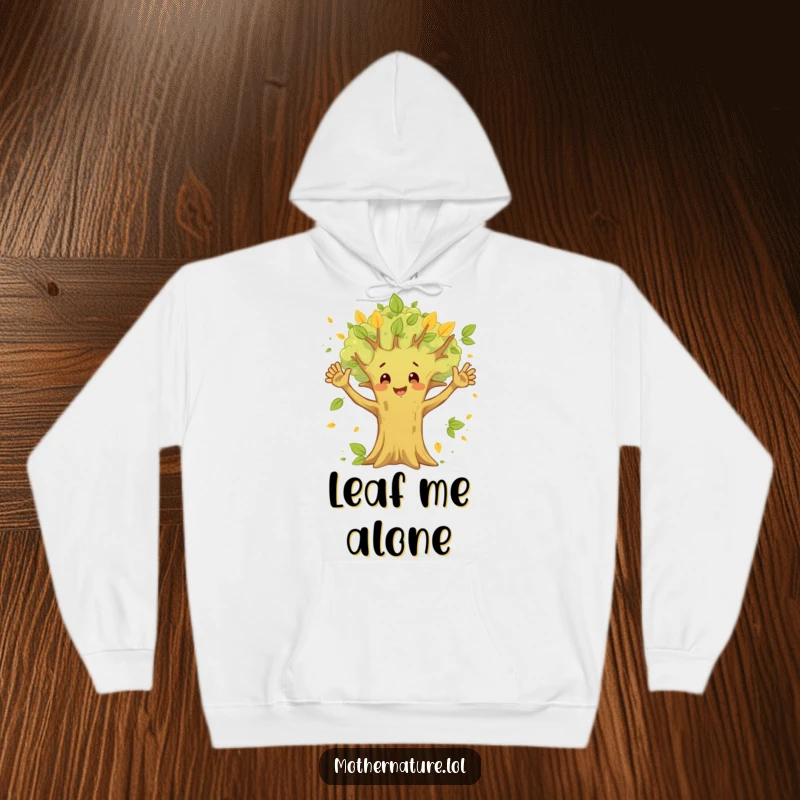 Funny Happy Tree Hoodie with a happy tree character waving branches, surrounded by leaves, offering cozy nature-themed humor.