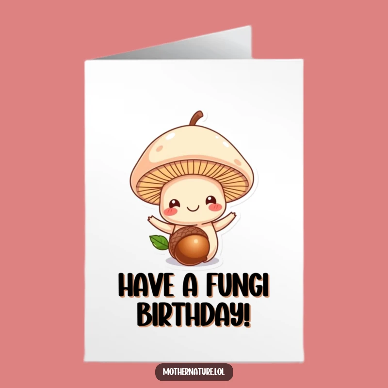 Funny Free Printable Birthday Card: Mushroom's Nutty Celebration Downloadable Gift
