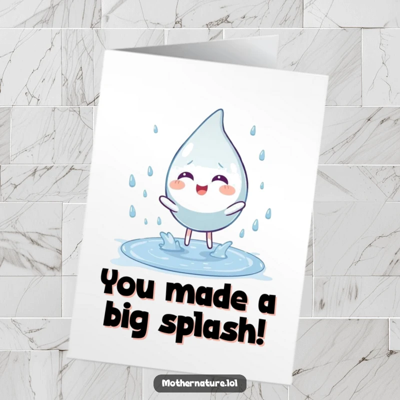 Funny Free Printable Congrats Card: Playful raindrop character delightedly splashing into a puddle, celebrating success downloadable.