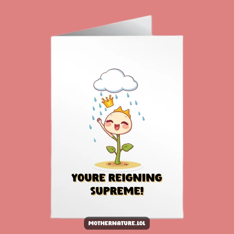 Free Printable Congrats Card: Crowned Sprout, Royal Rain, Downloadable DIY Gift