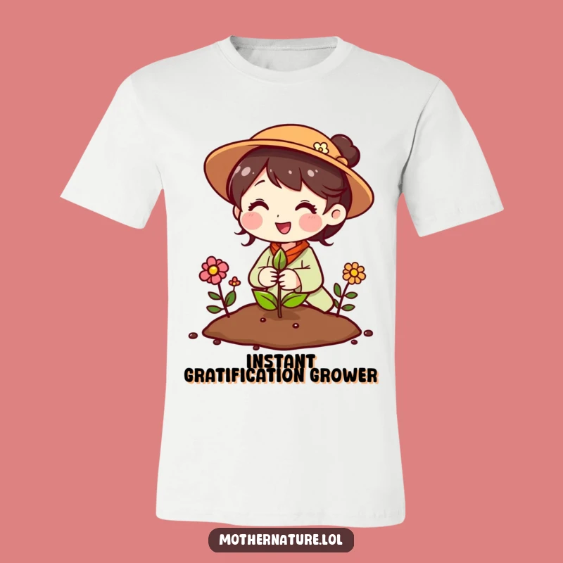 Funny Mother Nature Instant Flower T-Shirt - Cheerful Gardener Tee