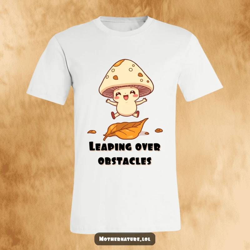 Funny t-shirt featuring a cheerful mushroom with tiny legs mid-leap over a fallen leaf, embodying playful energy.